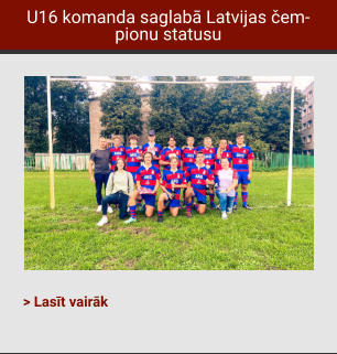 U16 komanda saglabā Latvijas čempionu statusu > Lasīt vairāk